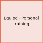 Equipe - Personal training